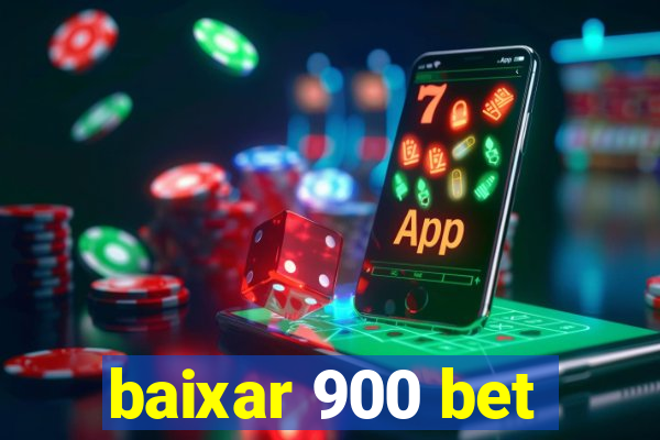 baixar 900 bet